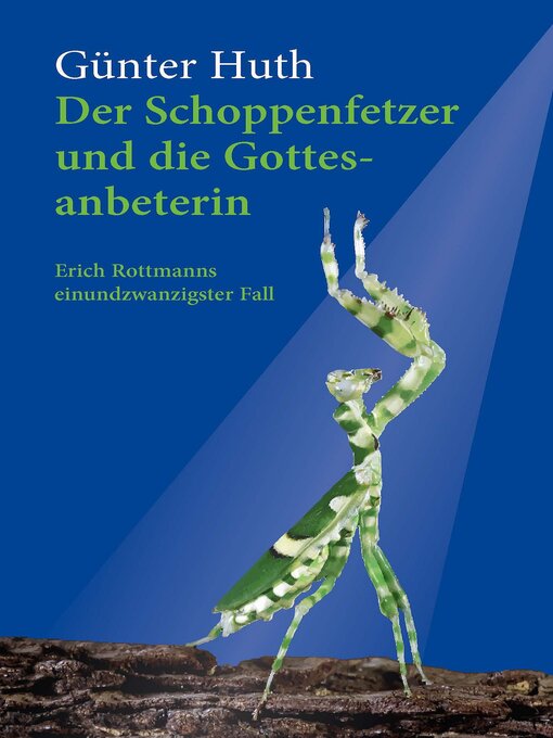 Titeldetails für Der Schoppenfetzer und die Gottesanbeterin nach Günter Huth - Warteliste